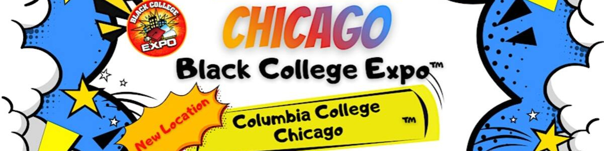 10th Annual Chicago Black College Expo™ -  industry in Chicago IL