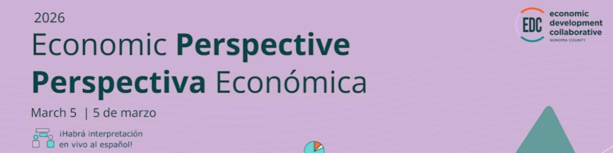 2026 Economic Perspective | Perspectiva Económica -  industry in Santa Rosa CA
