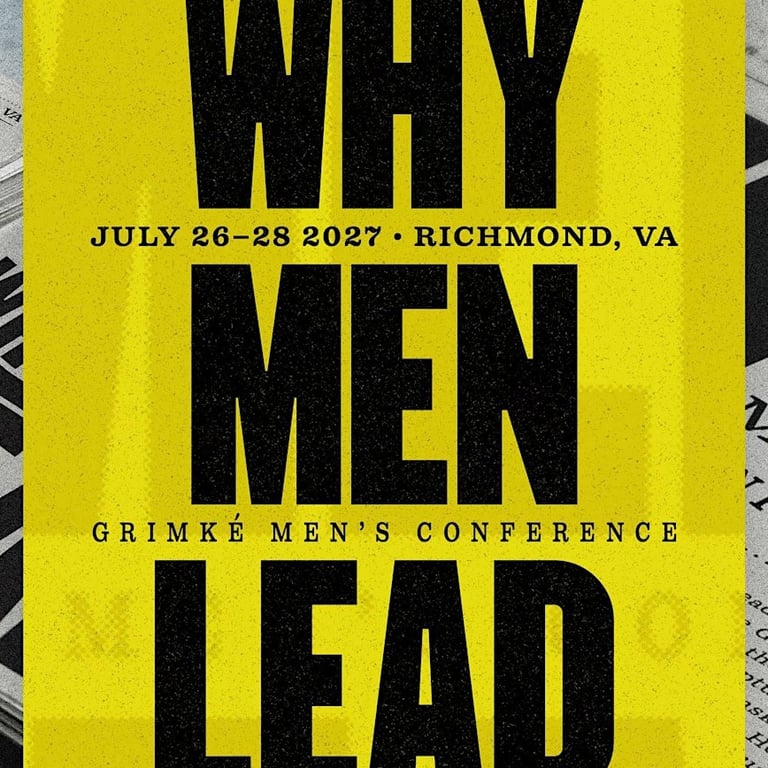 2027 Grimke Men's Conference: Why Men Lead