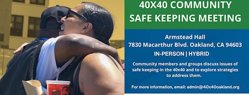 40x40 Community Safe Keeping Meeting -  industry in Oakland CA