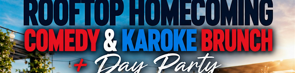 8th Annual HU Karaoke + Comedy Howard Homecoming Rooftop Brunch -  industry in Washington DC