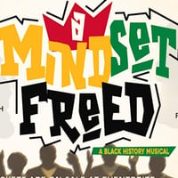 A Mindset Freed: A Black History Musical