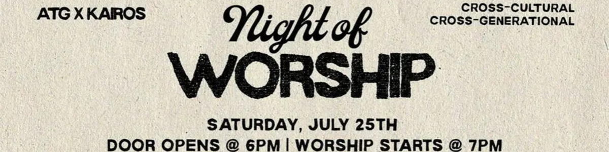 ATG X Kairos | Live Worship Recording | Night of Worship & Prayer -  industry in Monterey Park CA