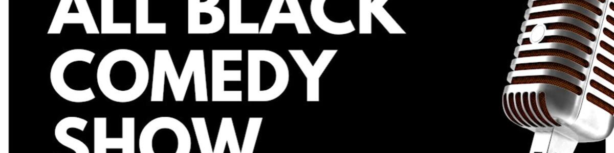 All Black Comedy Show -  industry in Washington DC
