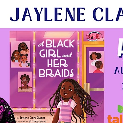 Author Story Time | Jaylene Clark Owens | A Black Girl And Her Braids