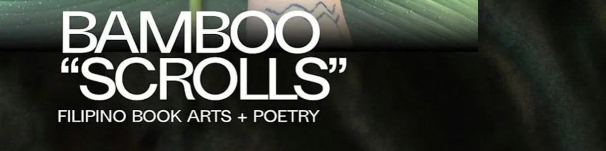 BAMBOO "SCROLLS" : Filipino Bookarts and Baybayin Poetry -  industry in Durham NC