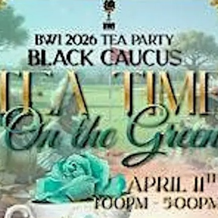 BWI 2026 Tea Party Black Caucus Tea Time