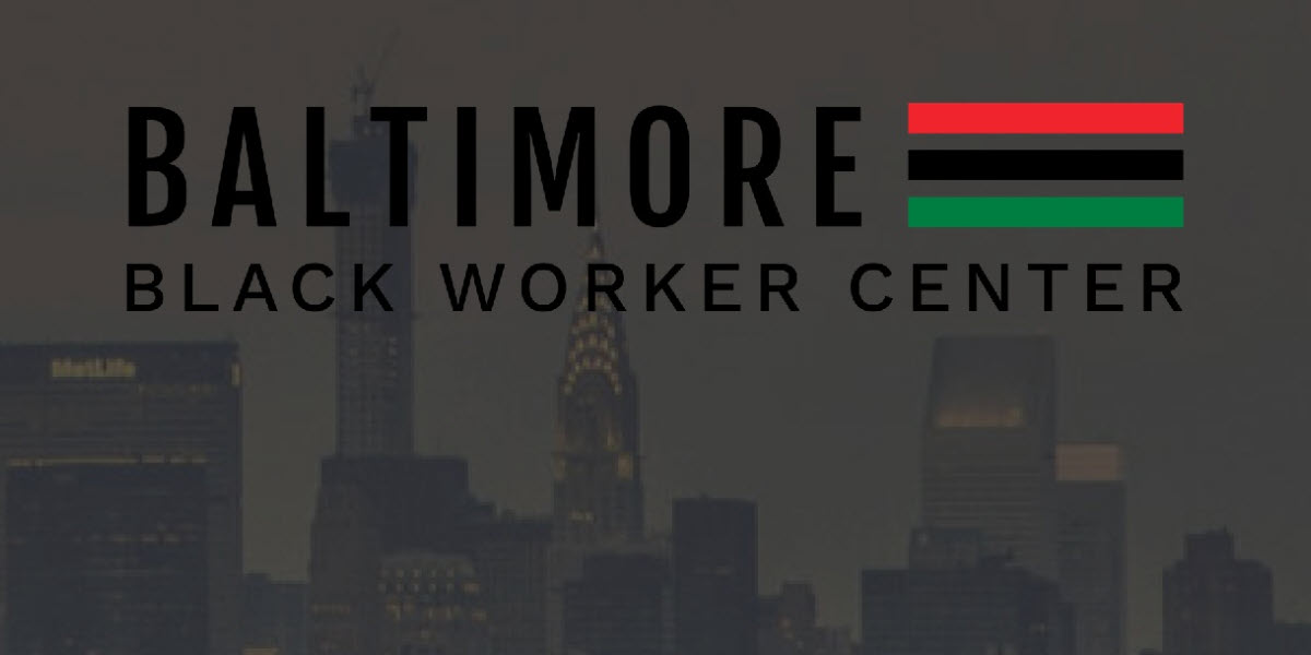 Baltimore Black Worker Center -  industry in  