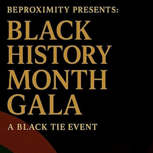 BeProximity Presents: Black History Month Gala: A Black Tie Event