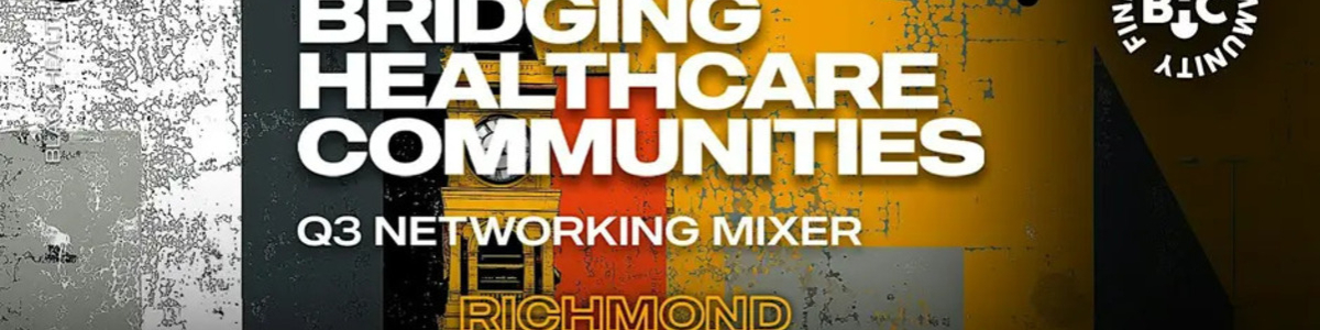 Black Health Connect | Bridging Healthcare Communities: RVA - Q3 Mixer -  industry in Richmond VA