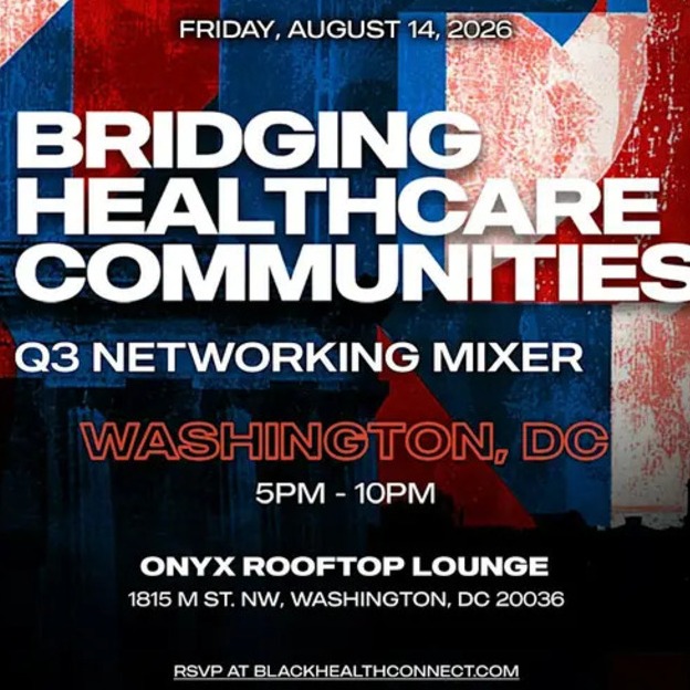 Black Health Connect | Bridging Healthcare Communities: Wash, DC Q3 Mixer