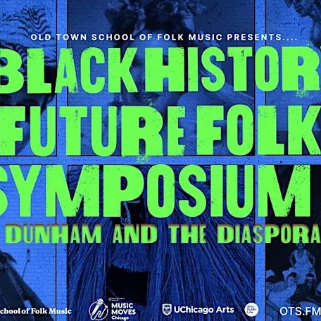 Black History Future Folk Symposium: Dunham & the Diaspora