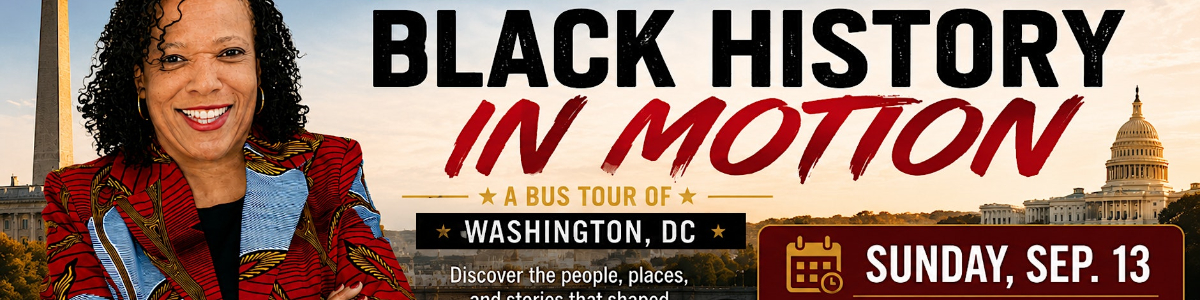 Black History in Motion: A Special CBC Weekend Kickoff Tour -  industry in Washington DC