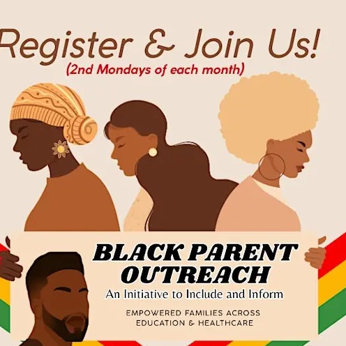 Black Parent Outreach: An Initiative to Include & Inform
