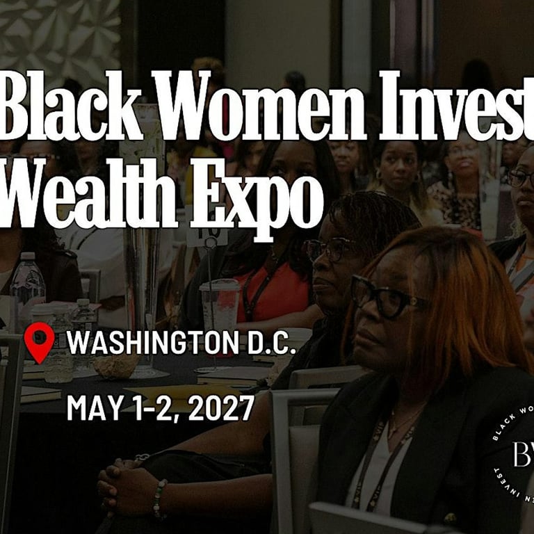 Black Women Invest Wealth Expo 2027