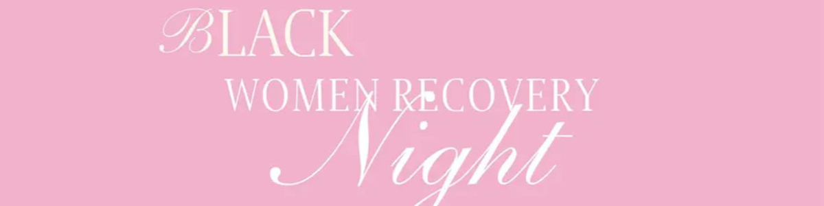 Black Women Recovery Night -  industry in Denver CO