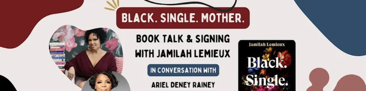 Book Talk: Black. Single. Mother. with Jamilah Lemieux -  industry in Chicago IL