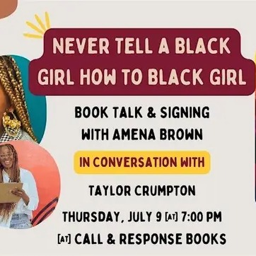 Book Talk: Never Tell a Black Girl How to Black Girl with Amena Brown