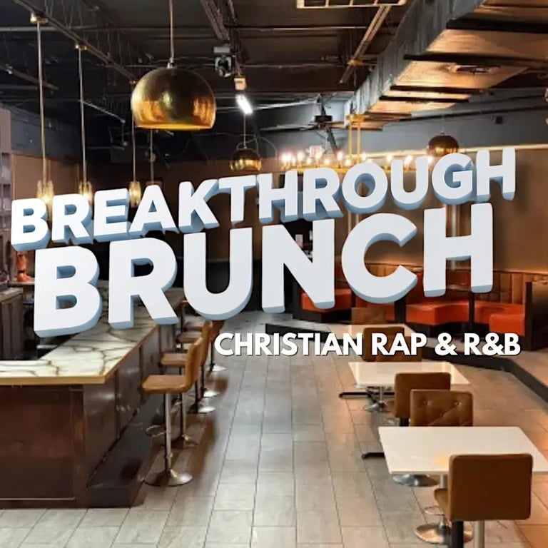 Breakthrough Christian Rap & R&B Brunch | #PPLPXRTYWeekend