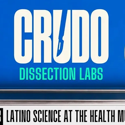 CRUDO: Dissection Labs for Latinos at the Health Museum - Kidney