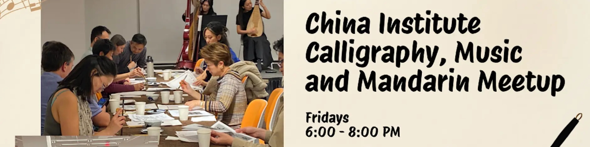 Calligraphy, Music & Mandarin Meetup – Your Monthly Cultural Escape -  industry in New York NY
