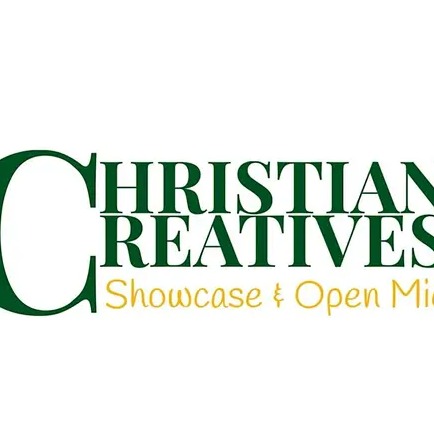 Christian Creatives: Showcase & Open Mic