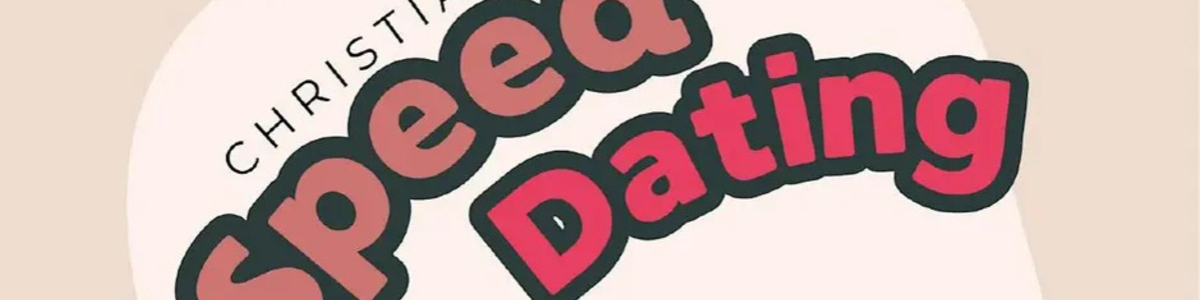 Christian Speed Dating 30-40 -  industry in San Gabriel CA