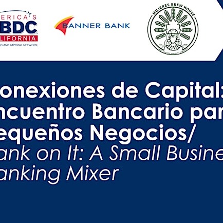 Conexiones de Capital: Encuentro Bancario para Pequeños Negocios