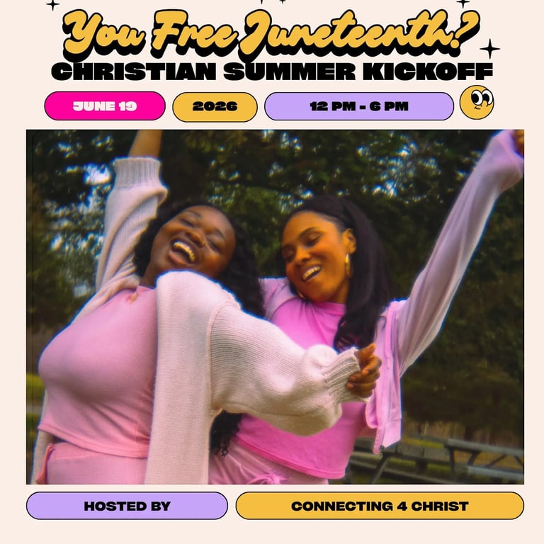 Connecting 4 Christ Presents: Juneteenth Summer Kickoff