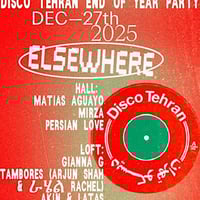 Disco Tehran End of Year Party w/ Matias Aguayo, Mirza, Persian Love + More