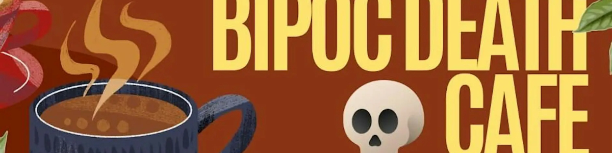 Downtown BIPOC Death Cafe -  industry in Houston TX