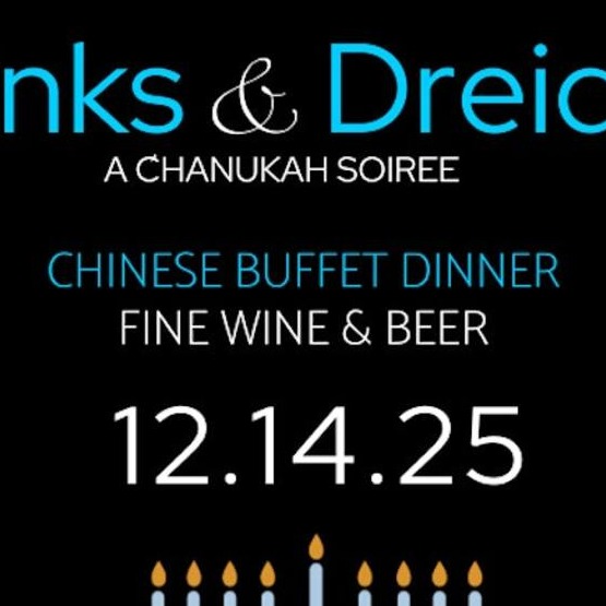 Drinks and Dreidels 2025 - Chinese Buffet Dinner, Fine Wine and Beer