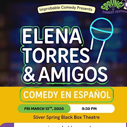 Elena Torres & Amigos: Comedy en Español @ SPRUNG! 2026 Comedy Festival
