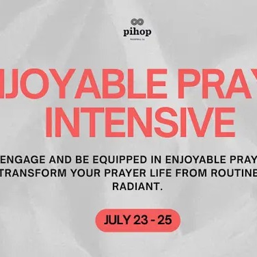 Enjoyable Prayer Intensive