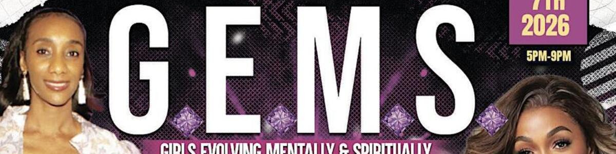 G.E.M.S -Girls Evolving Mentally & Spiritually Women Empowerment Soiree -  industry in Houston TX