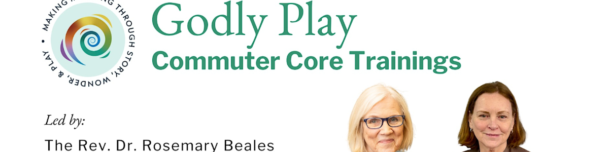 Godly Play Core Training Module 2: Spirituality of the Child & Parables -  industry in Alexandria VA