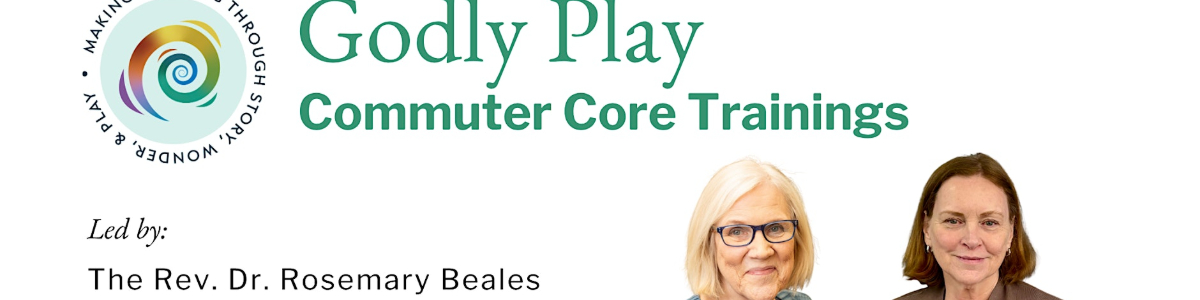 Godly Play Core Training Module 3: Liturgical Action/Supporting the Circle -  industry in Alexandria VA