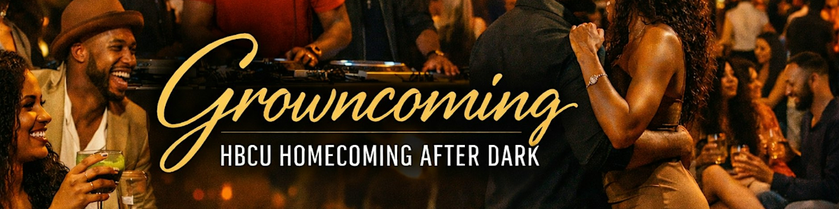 Growncoming II: HBCU Homecoming After Dark -  industry in Austin TX