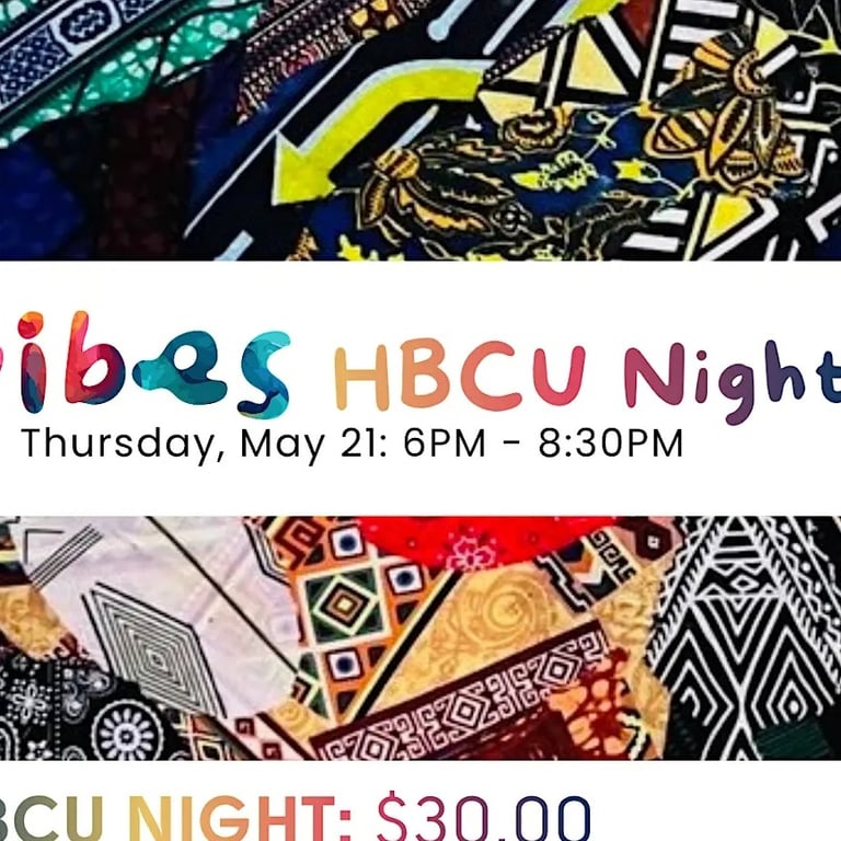 HBCU Night - VIBES Art Exhibit and Scholarship Fundraiser