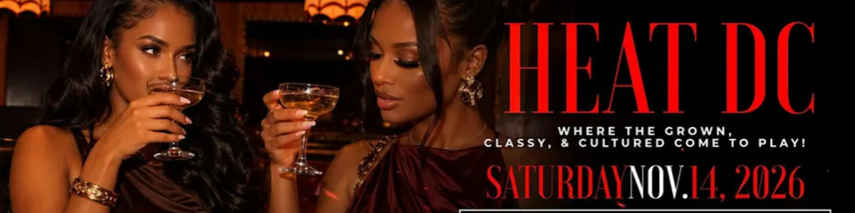HEAT DC | The Grown, Classy & Cultured Experience -  industry in Washington DC