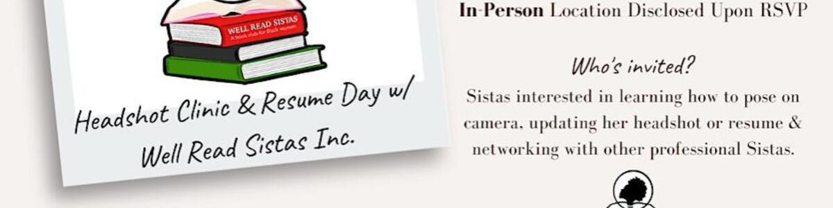 Headshot Clinic & Resume Day with Well Read Sistas! -  industry in Brooklyn NY