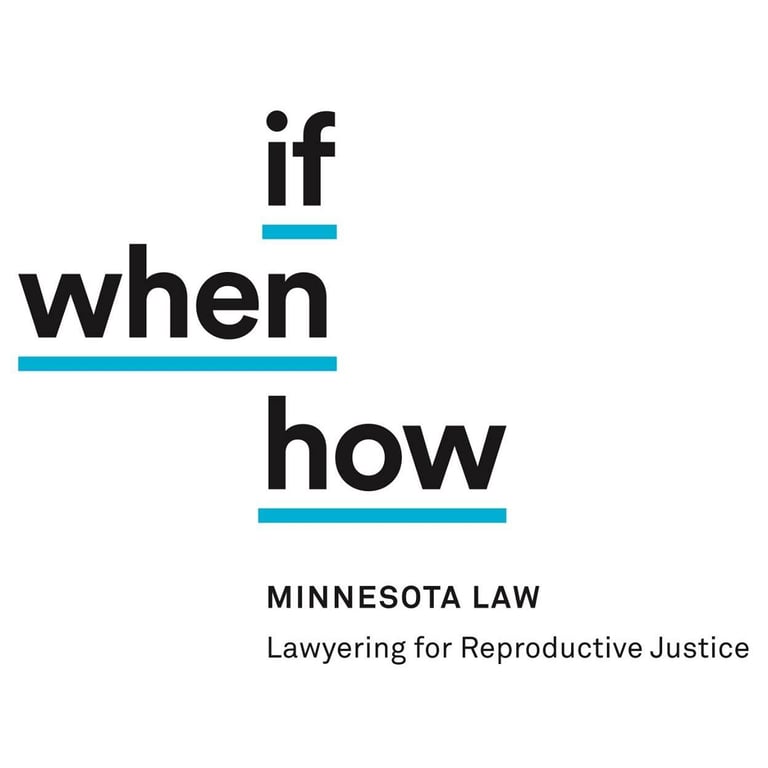 If/When/How: Lawyering for Reproductive Justice at UMN