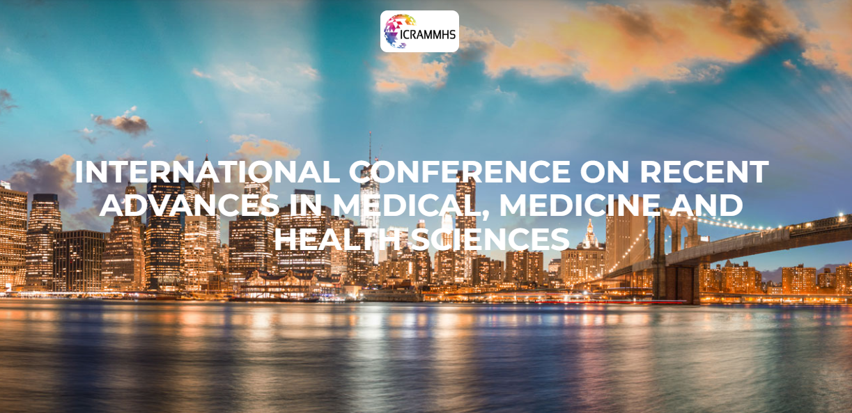 International Conference on Recent Advances in Medical, Medicine and Health Sciences (ICRAMMHS)