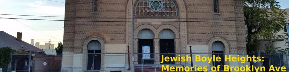 Jewish Boyle Heights: Memories of Brooklyn Ave. -  industry in Los Angeles CA