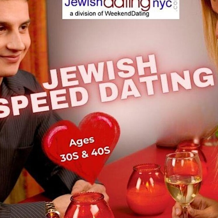 Jewish- NYC Speed Dating- Men and Women Ages 30s & 40s