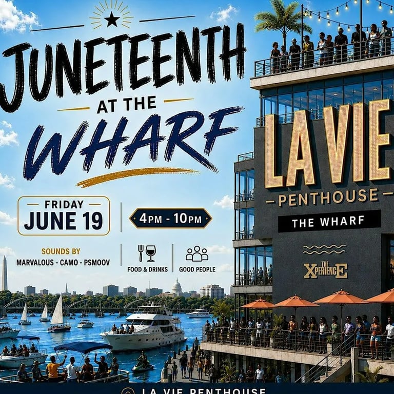 Juneteenth At The Wharf: La Vie Penthouse