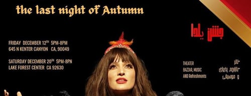 Last Night Of Autumn ( Yalda ) Los Angeles -  industry in Los Angeles CA