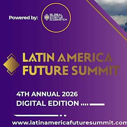 Latin America Future Summit (4th Annual)