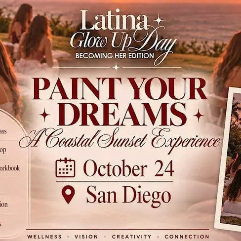 Latina Glow Up Day — Becoming Her Edition ✨ Paint Your Dreams