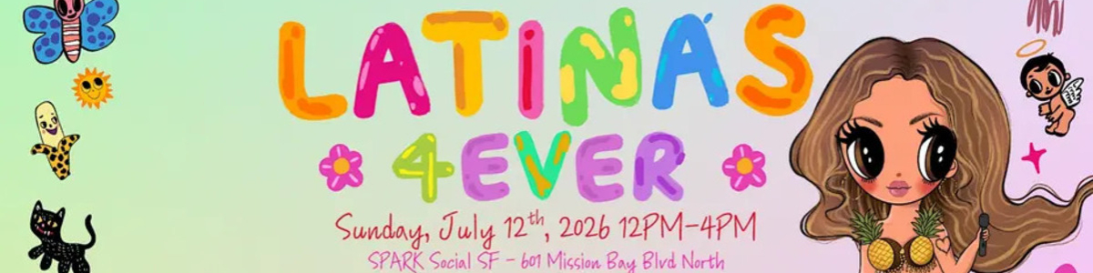 Latinas Forever: Bichota Summer! -  industry in San Francisco CA